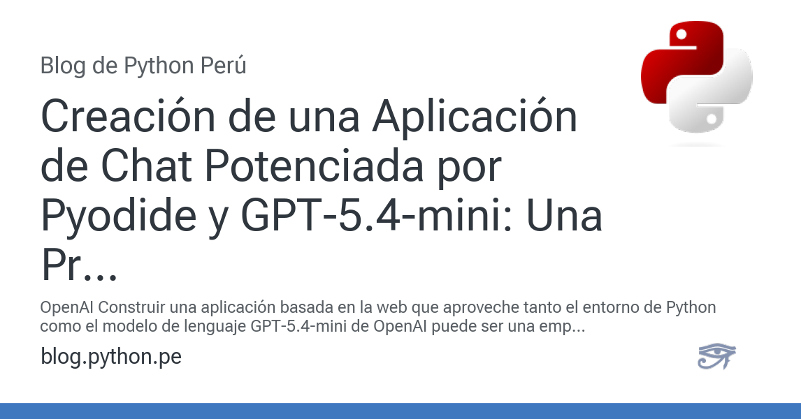 Creación de una Aplicación de Chat Potenciada por Pyodide y GPT-5.4 ...